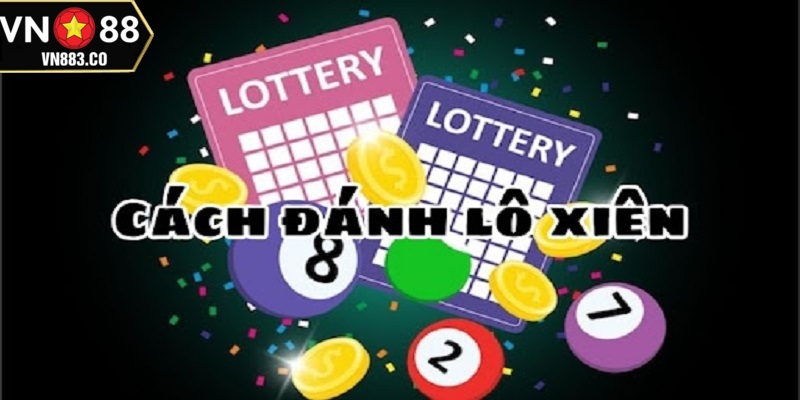 Tham gia chơi xiên lô tại VN88 đơn giản, dễ dàng